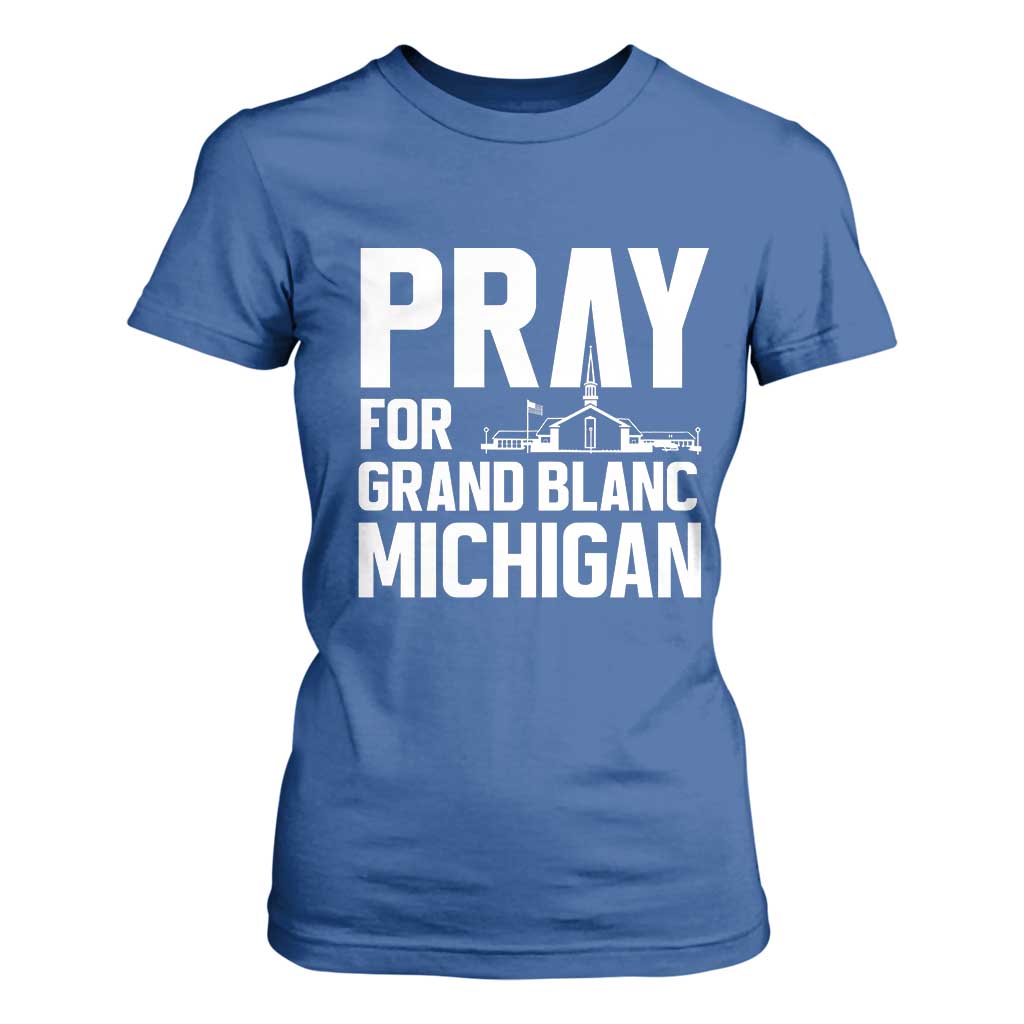 Pray for Grand Blanc Michigan T Shirt For Women Faith and Community Support TS02 Royal Blue Print Your Wear