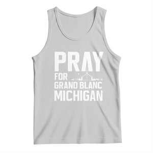 Pray for Grand Blanc Michigan Tank Top Faith and Community Support TS02 Ash Print Your Wear