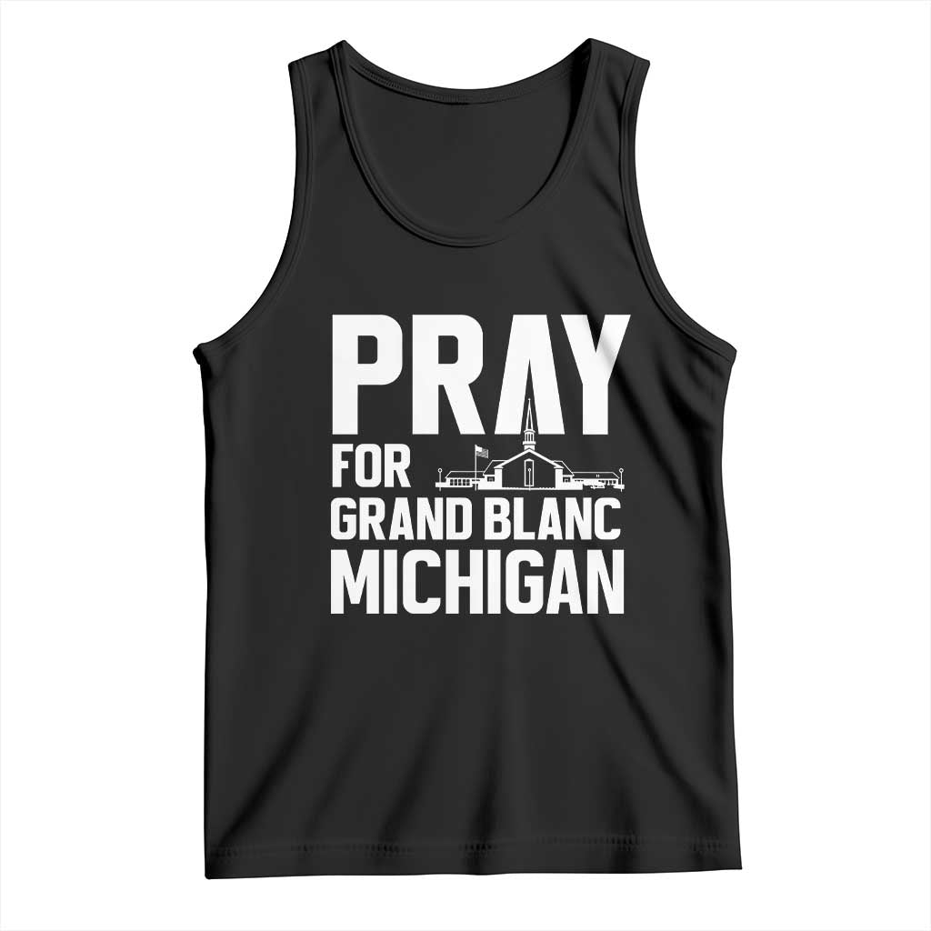 Pray for Grand Blanc Michigan Tank Top Faith and Community Support TS02 Black Print Your Wear