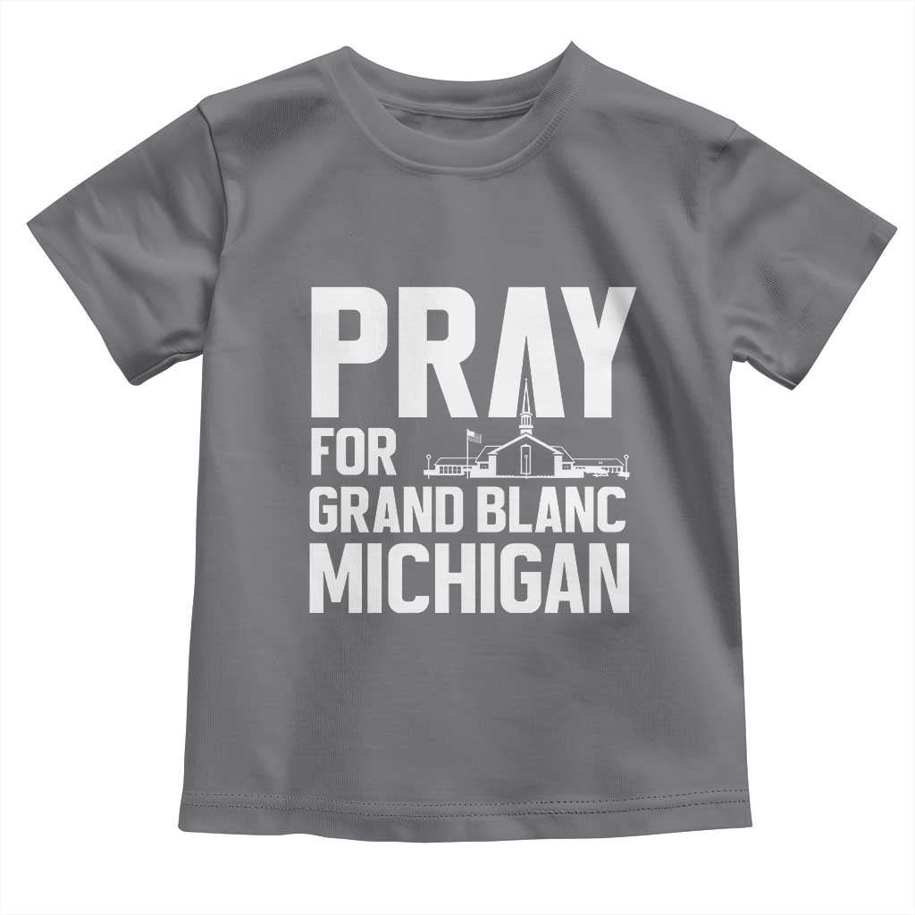 Pray for Grand Blanc Michigan Toddler T Shirt Faith and Community Support TS02 Charcoal Print Your Wear