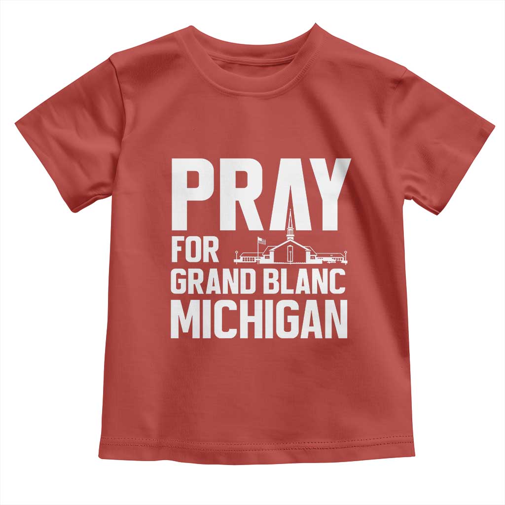 Pray for Grand Blanc Michigan Toddler T Shirt Faith and Community Support TS02 Red Print Your Wear