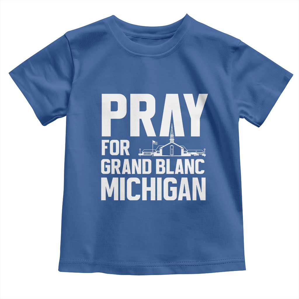 Pray for Grand Blanc Michigan Toddler T Shirt Faith and Community Support TS02 Royal Blue Print Your Wear
