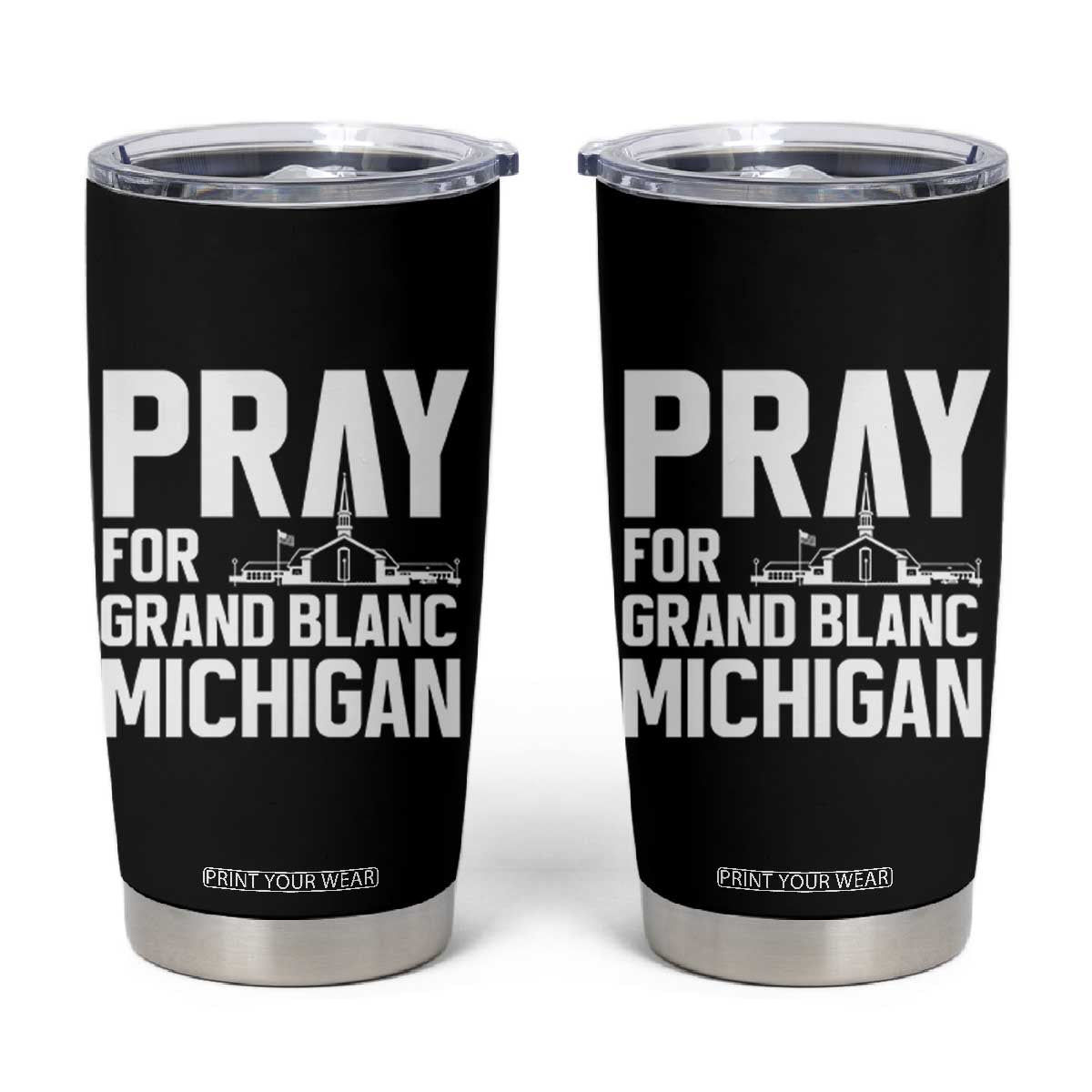 Pray for Grand Blanc Michigan Tumbler Cup Faith and Community Support TS02 Black Print Your Wear
