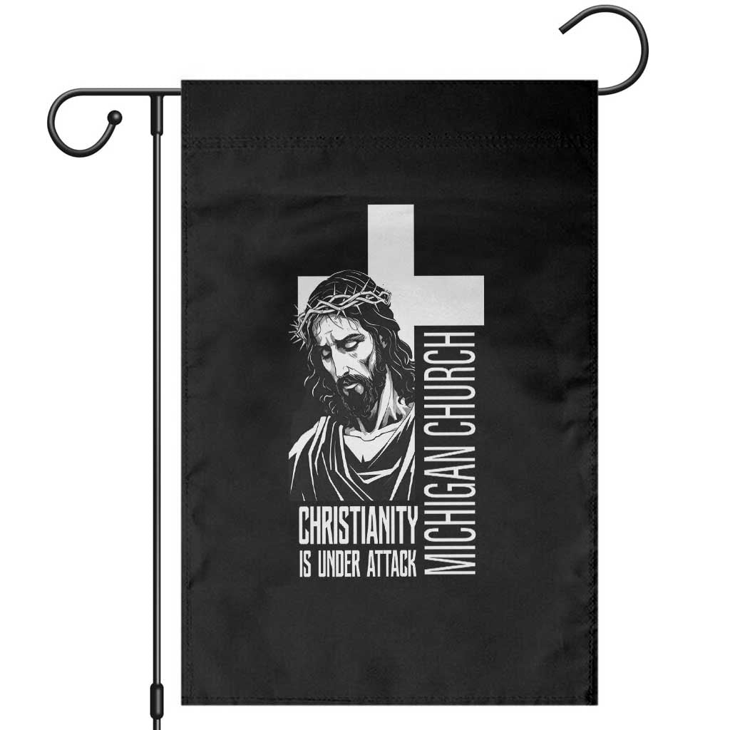 Christianity Is Under Attack Garden Flag Jesus Stand for Faith Michigan Church TS02 Black Print Your Wear