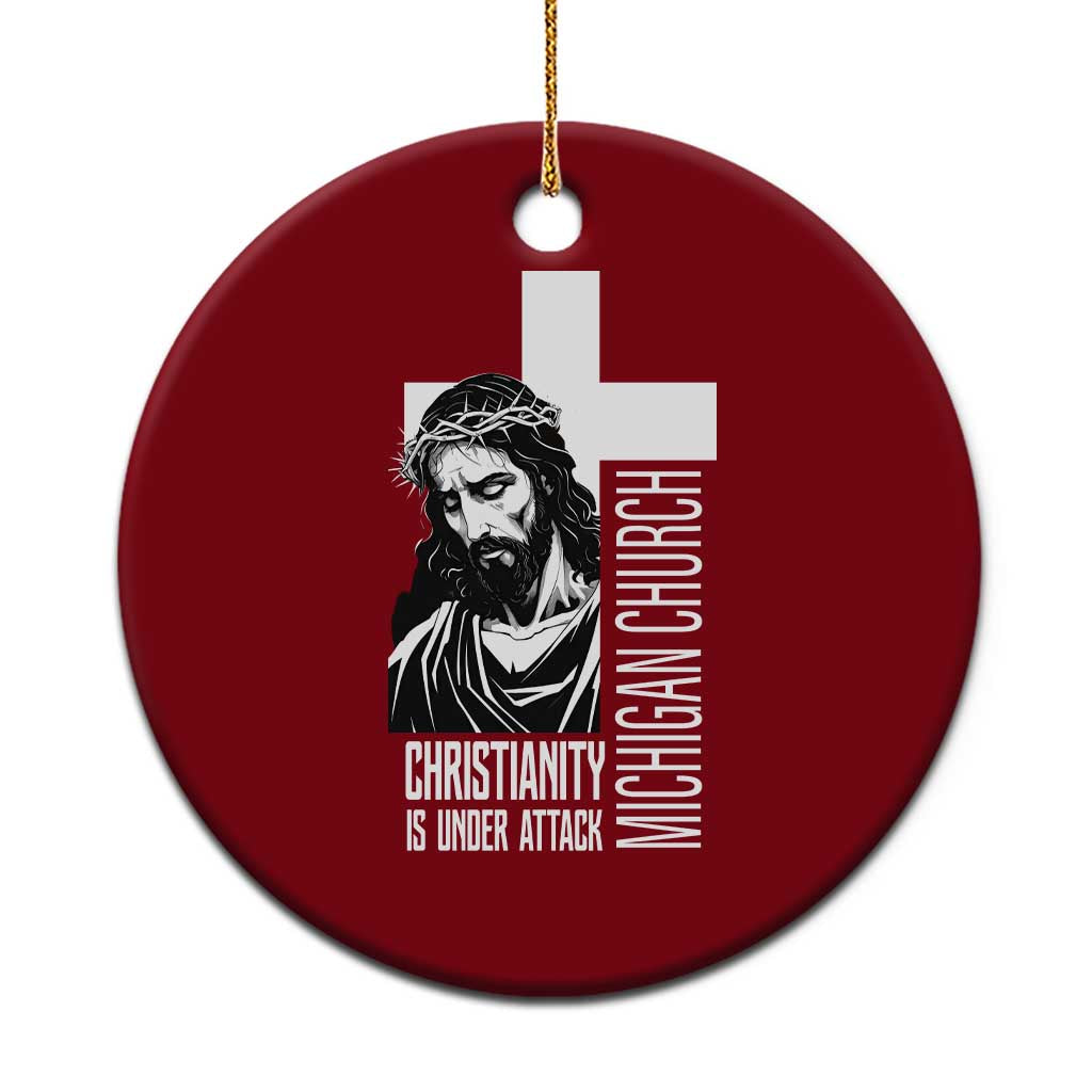Christianity Is Under Attack Ceramic Ornament Jesus Stand for Faith Michigan Church TS02 1pc Red Print Your Wear
