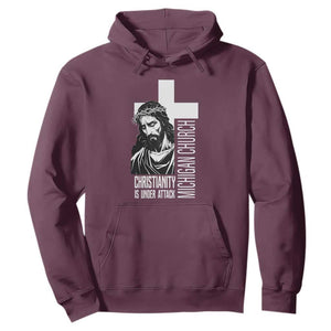 Christianity Is Under Attack Hoodie Jesus Stand for Faith Michigan Church TS02 Maroon Print Your Wear