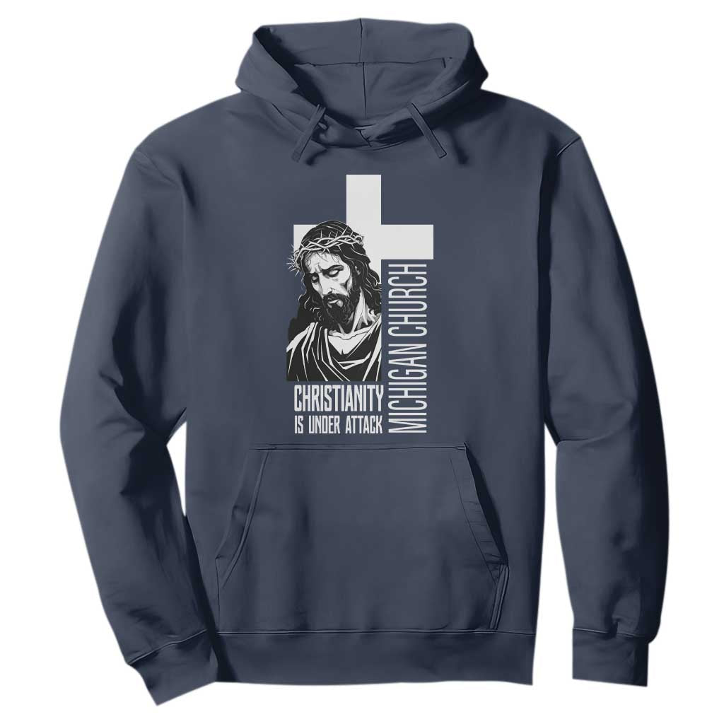 Christianity Is Under Attack Hoodie Jesus Stand for Faith Michigan Church TS02 Navy Print Your Wear