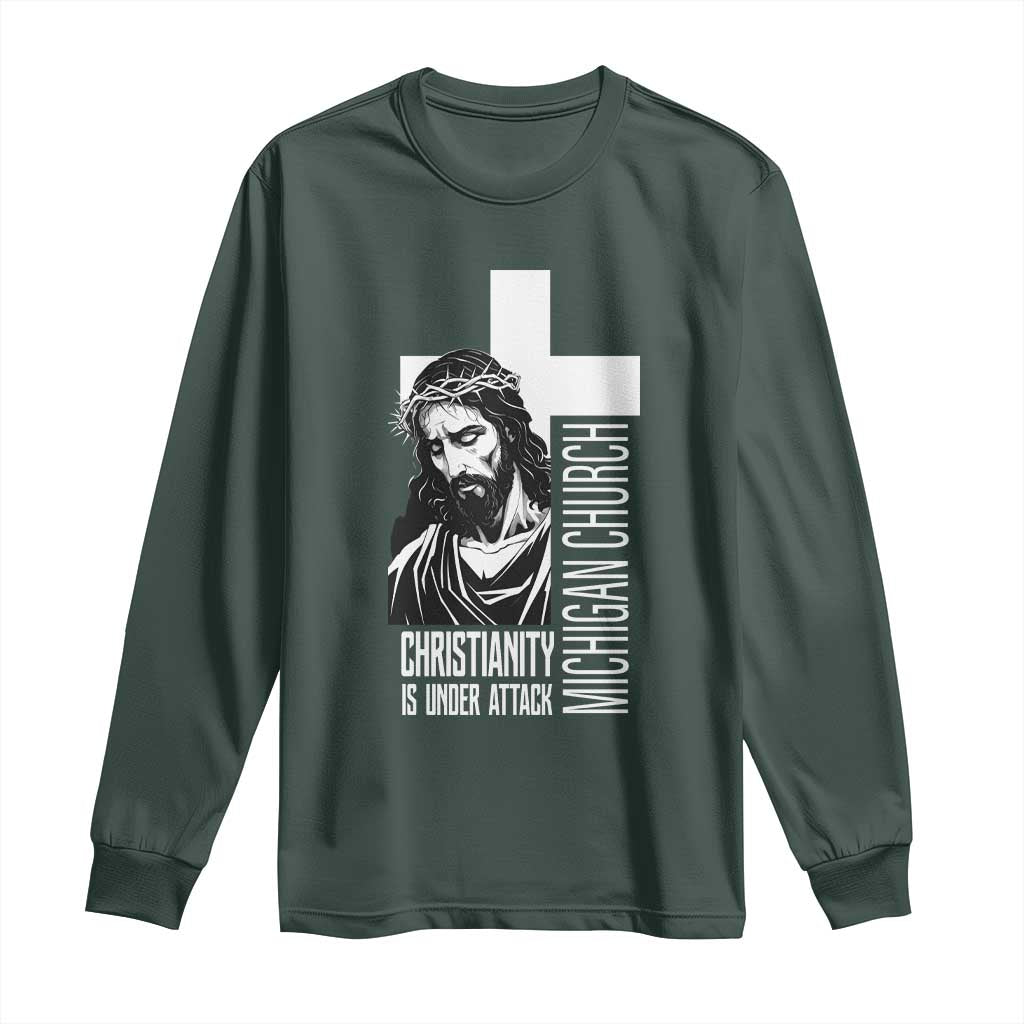 Christianity Is Under Attack Long Sleeve Shirt Jesus Stand for Faith Michigan Church TS02 Dark Forest Green Print Your Wear
