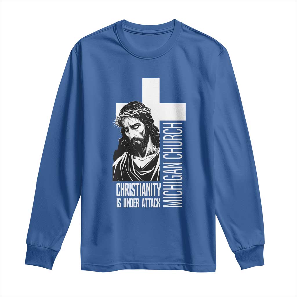 Christianity Is Under Attack Long Sleeve Shirt Jesus Stand for Faith Michigan Church TS02 Royal Blue Print Your Wear