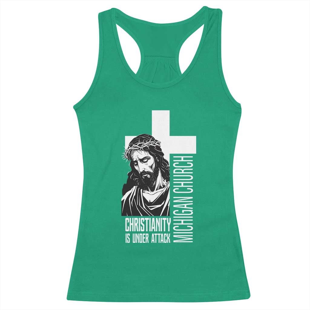 Christianity Is Under Attack Racerback Tank Top Jesus Stand for Faith Michigan Church TS02 Irish Green Print Your Wear