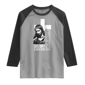 Christianity Is Under Attack Raglan Shirt Jesus Stand for Faith Michigan Church TS02 Sport Gray Black Print Your Wear