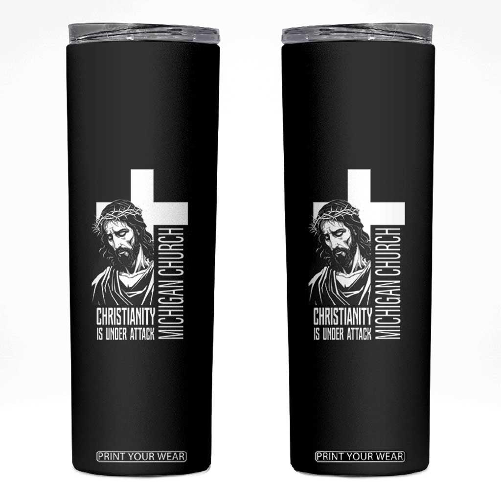 Christianity Is Under Attack Skinny Tumbler Jesus Stand for Faith Michigan Church TS02 Black Print Your Wear