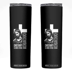 Christianity Is Under Attack Skinny Tumbler Jesus Stand for Faith Michigan Church TS02 Black Print Your Wear