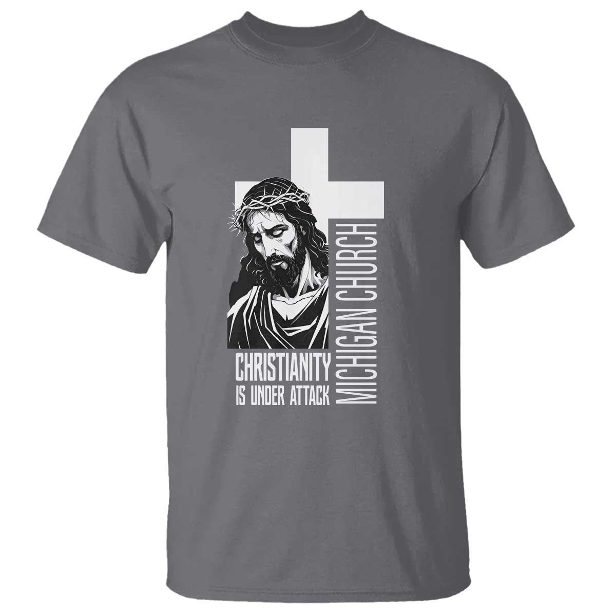 Christianity Is Under Attack T Shirt Jesus Stand for Faith Michigan Church TS02 Charcoal Print Your Wear