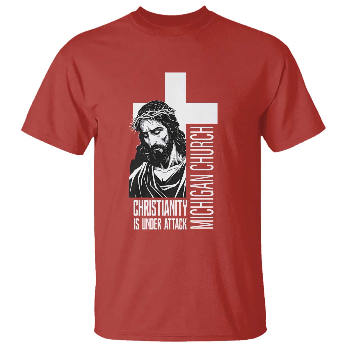 Christianity Is Under Attack T Shirt Jesus Stand for Faith Michigan Church TS02 Red Print Your Wear
