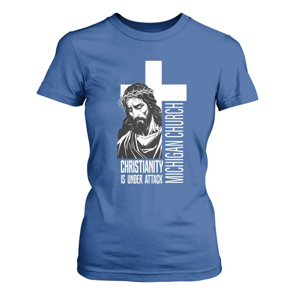 Christianity Is Under Attack T Shirt For Women Jesus Stand for Faith Michigan Church TS02 Royal Blue Print Your Wear