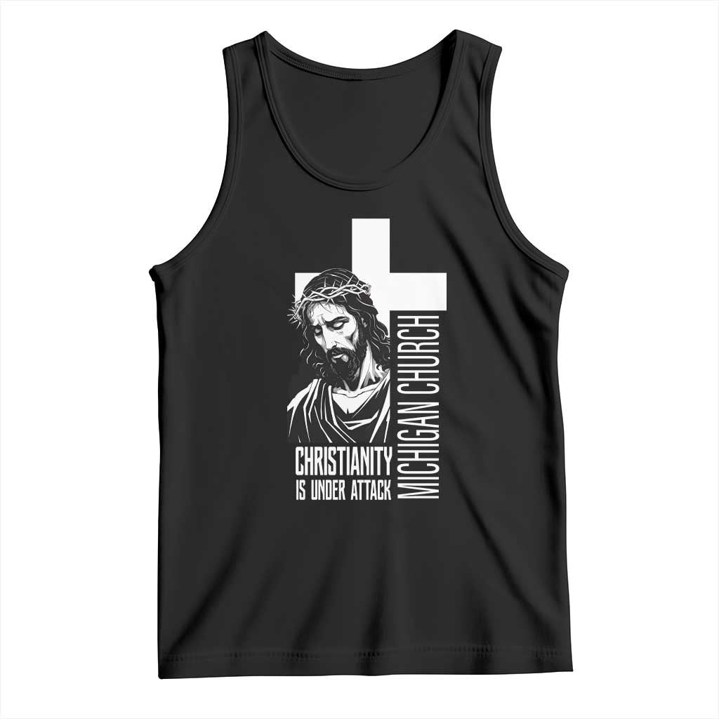 Christianity Is Under Attack Tank Top Jesus Stand for Faith Michigan Church TS02 Black Print Your Wear