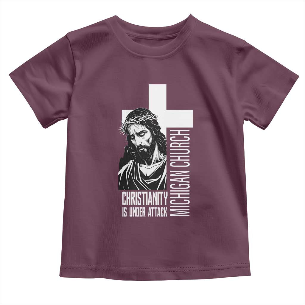 Christianity Is Under Attack Toddler T Shirt Jesus Stand for Faith Michigan Church TS02 Maroon Print Your Wear