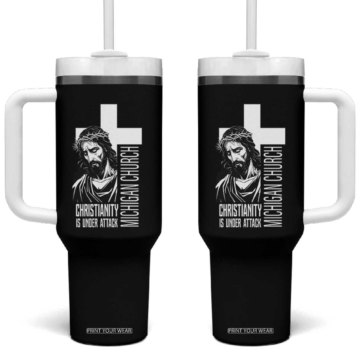 Christianity Is Under Attack Tumbler With Handle Jesus Stand for Faith Michigan Church TS02 One Size: 40 oz Black Print Your Wear