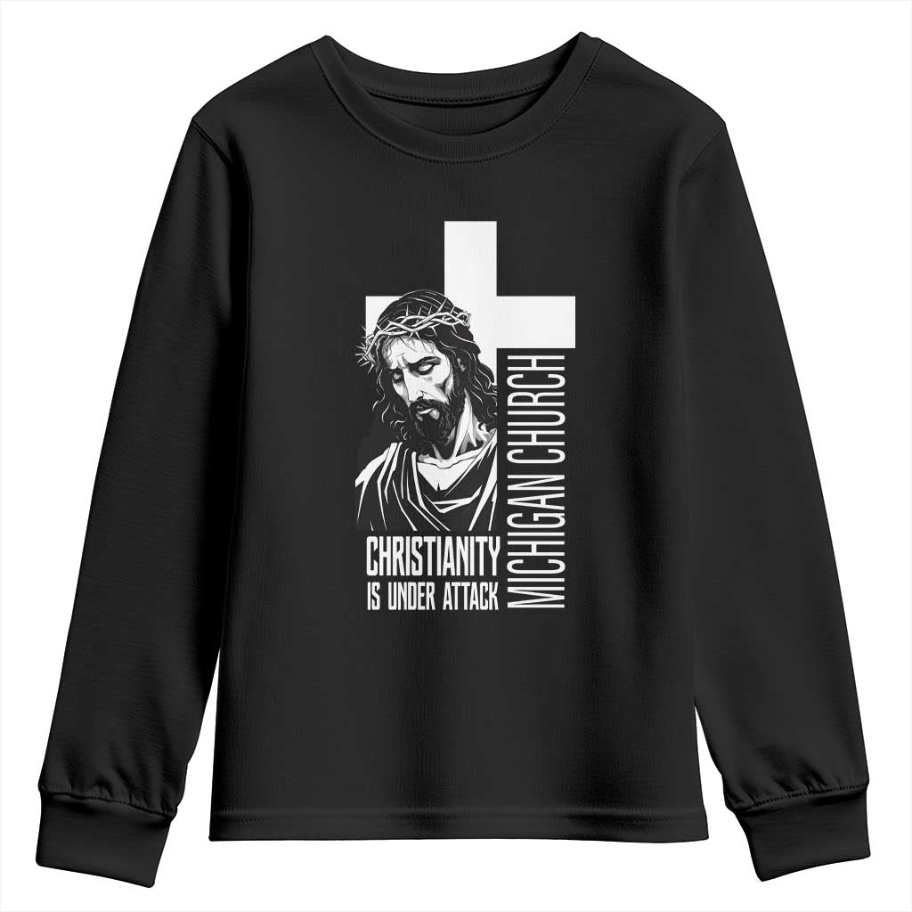 Christianity Is Under Attack Youth Sweatshirt Jesus Stand for Faith Michigan Church TS02 Black Print Your Wear