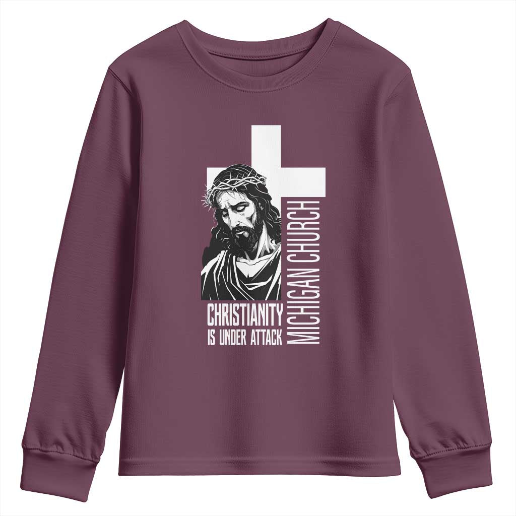Christianity Is Under Attack Youth Sweatshirt Jesus Stand for Faith Michigan Church TS02 Maroon Print Your Wear
