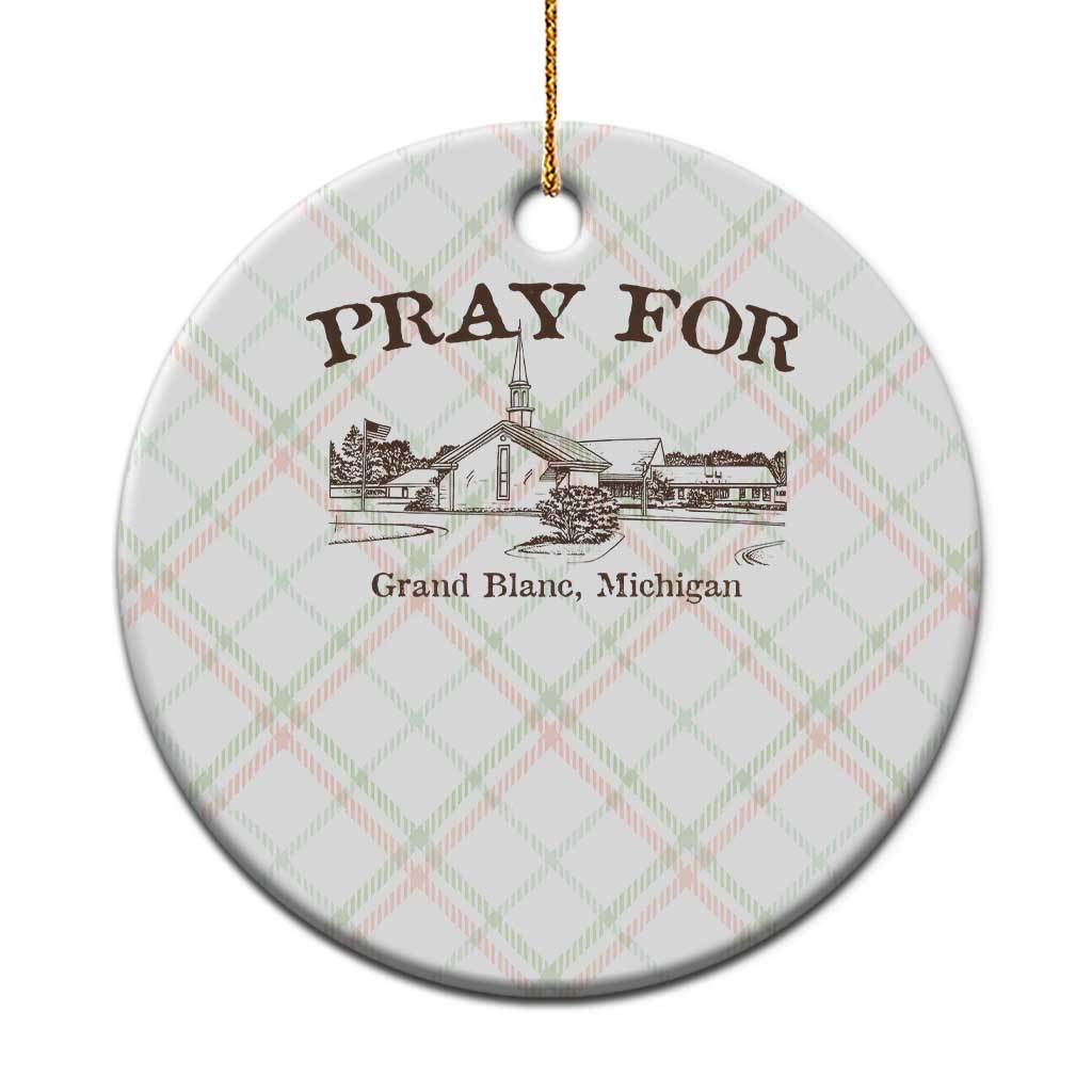 Pray for Grand Blanc Michigan Ceramic Ornament Vintage Church Faith Support TS02 1pc Christmas Plaid Print Your Wear