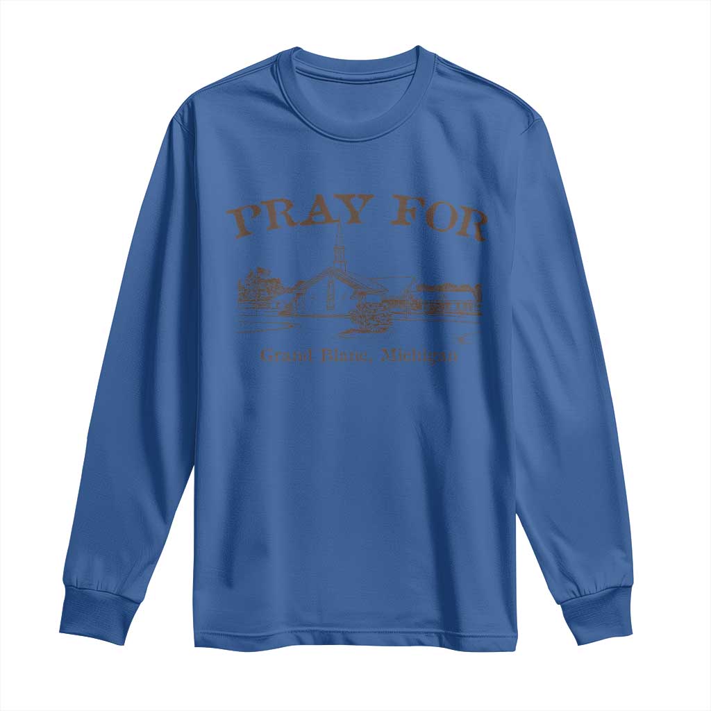 Pray for Grand Blanc Michigan Long Sleeve Shirt Vintage Church Faith Support TS02 Royal Blue Print Your Wear