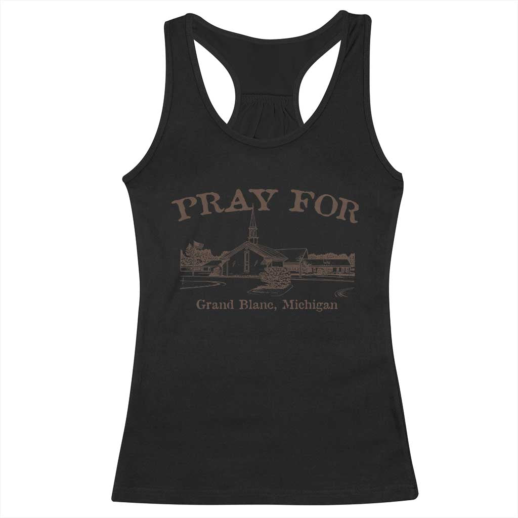 Pray for Grand Blanc Michigan Racerback Tank Top Vintage Church Faith Support TS02 Black Print Your Wear