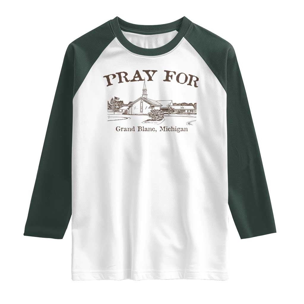 Pray for Grand Blanc Michigan Raglan Shirt Vintage Church Faith Support TS02 White Dark Forest Green Print Your Wear