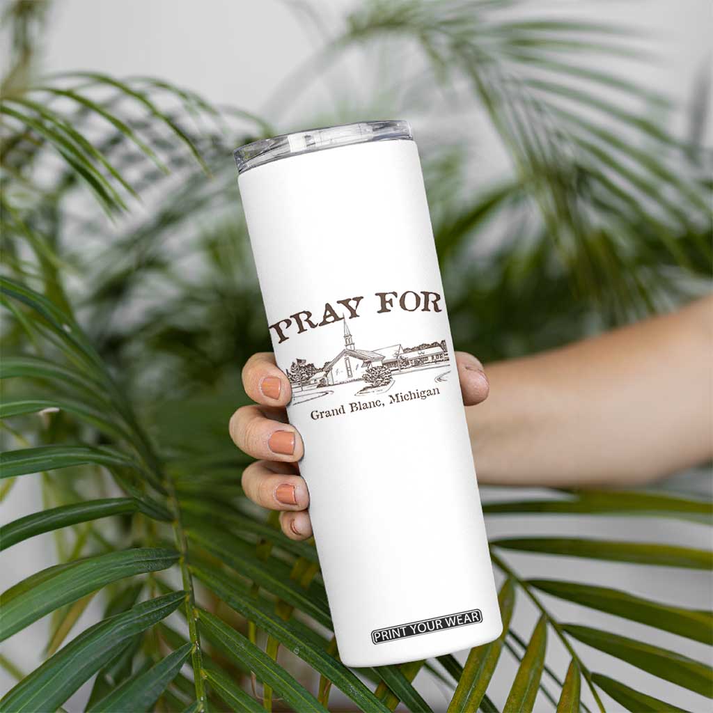 Pray for Grand Blanc Michigan Skinny Tumbler Vintage Church Faith Support TS02 Print Your Wear