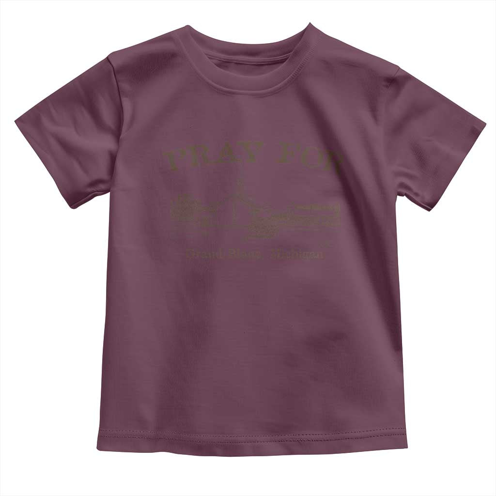 Pray for Grand Blanc Michigan Toddler T Shirt Vintage Church Faith Support TS02 Maroon Print Your Wear