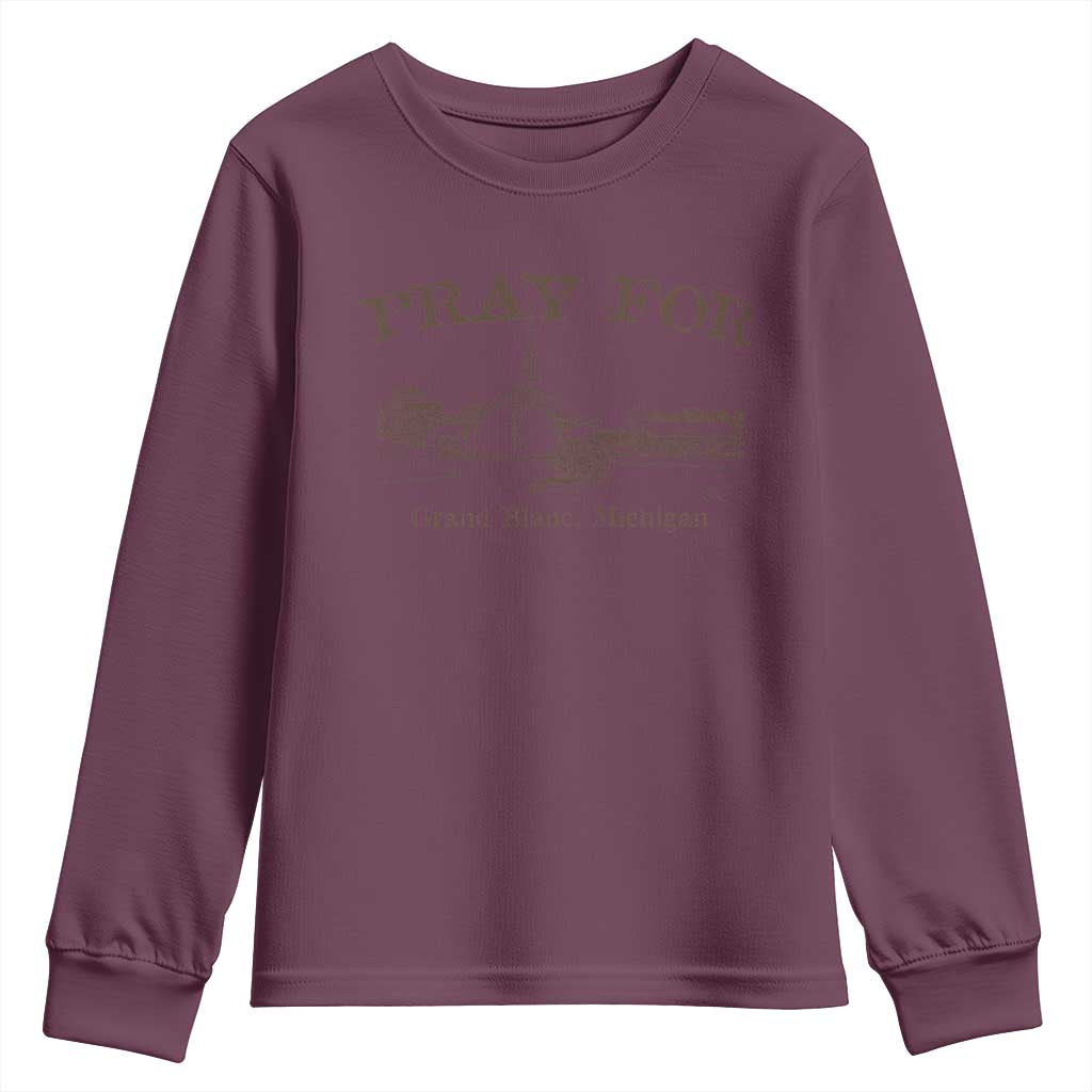 Pray for Grand Blanc Michigan Youth Sweatshirt Vintage Church Faith Support TS02 Maroon Print Your Wear