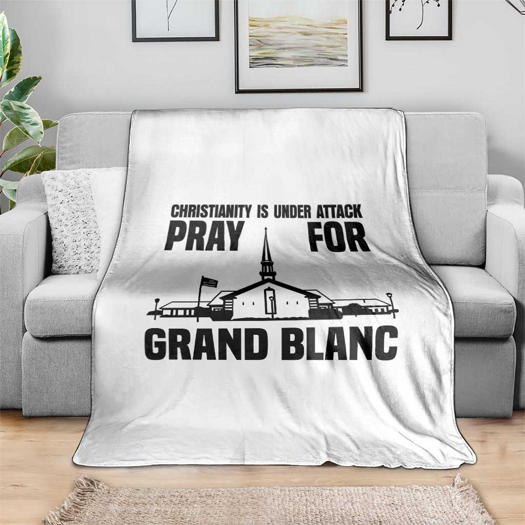 Christianity Is Under Attack Throw Blanket Pray for Grand Blanc Church Michigan Faith Support TS02 Print Your Wear