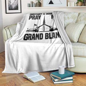 Christianity Is Under Attack Throw Blanket Pray for Grand Blanc Church Michigan Faith Support TS02 Print Your Wear