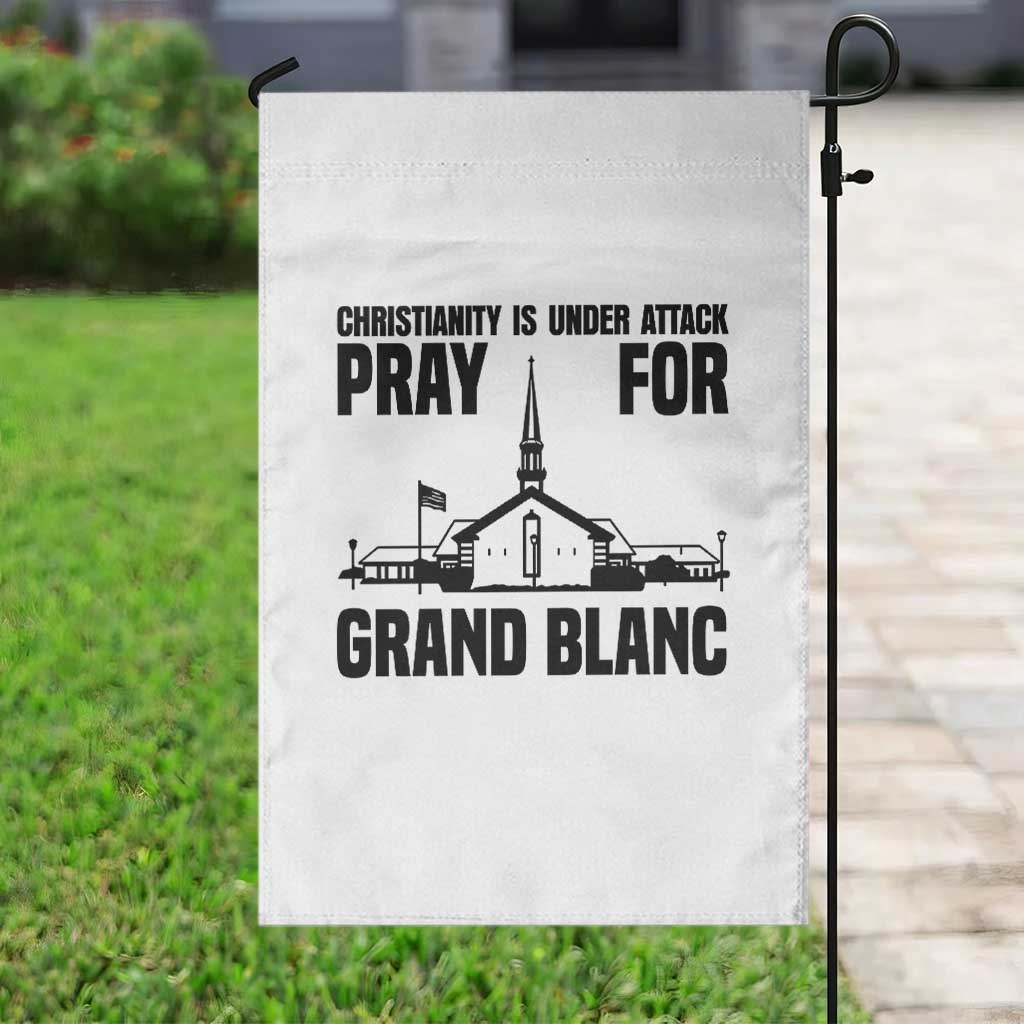 Christianity Is Under Attack Garden Flag Pray for Grand Blanc Church Michigan Faith Support TS02 Print Your Wear