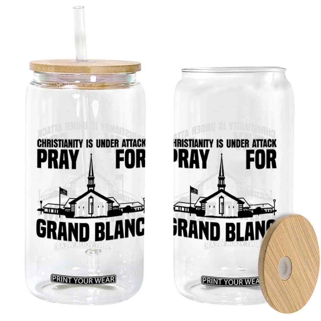 Christianity Is Under Attack Glass Can Pray for Grand Blanc Church Michigan Faith Support TS02 Print Your Wear