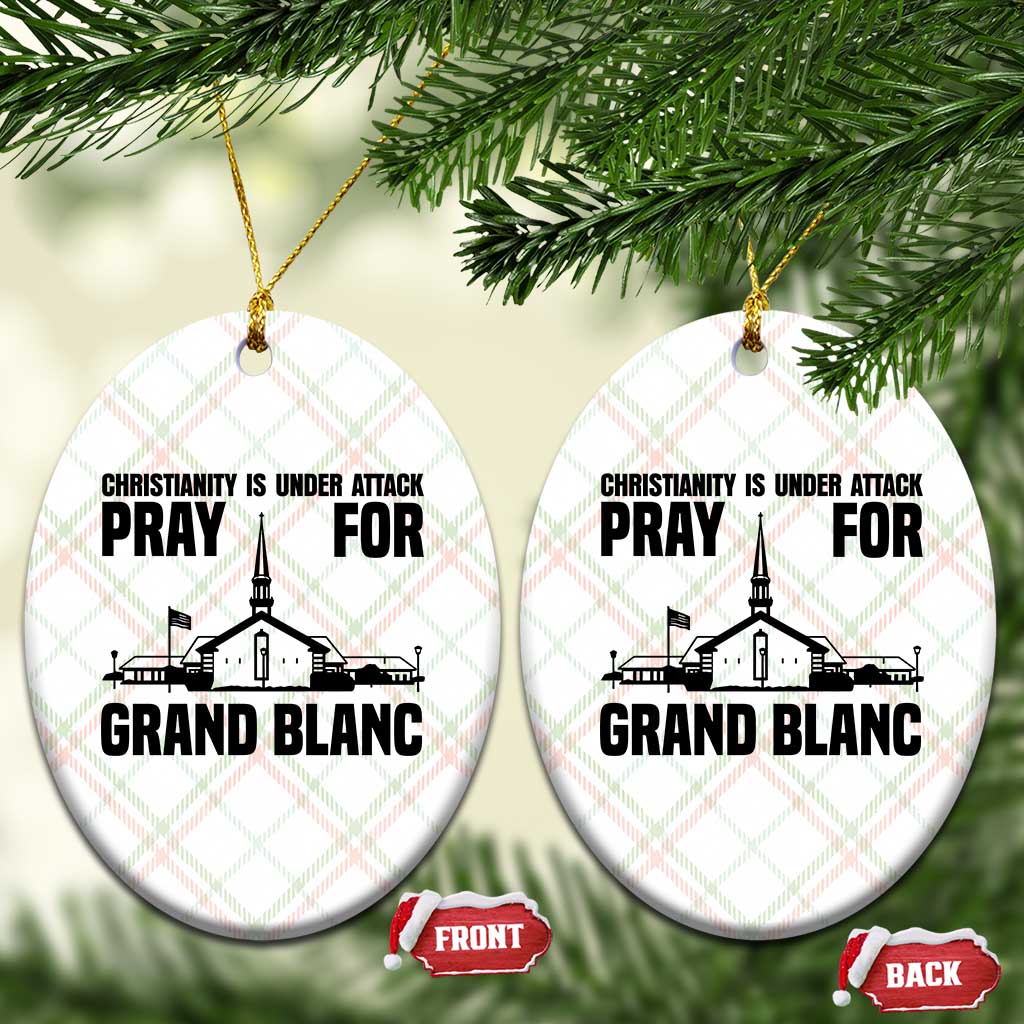 Christianity Is Under Attack Ceramic Ornament Pray for Grand Blanc Church Michigan Faith Support TS02 Print Your Wear