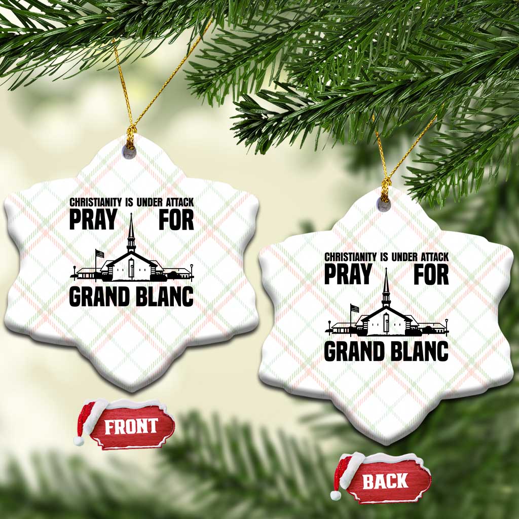 Christianity Is Under Attack Ceramic Ornament Pray for Grand Blanc Church Michigan Faith Support TS02 Print Your Wear