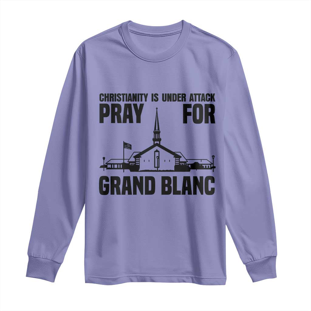 Christianity Is Under Attack Long Sleeve Shirt Pray for Grand Blanc Church Michigan Faith Support TS02 Violet Print Your Wear