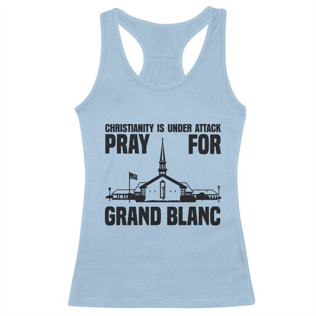 Christianity Is Under Attack Racerback Tank Top Pray for Grand Blanc Church Michigan Faith Support TS02 Light Blue Print Your Wear