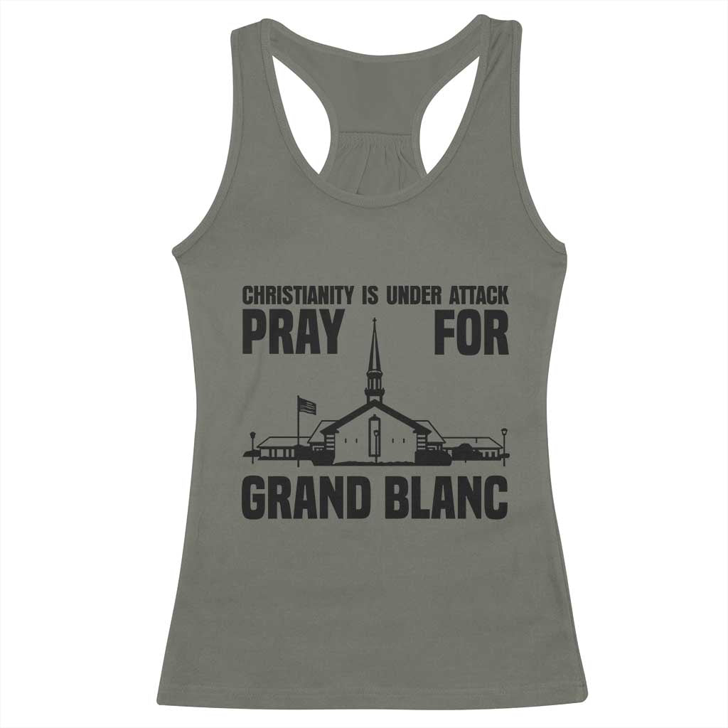 Christianity Is Under Attack Racerback Tank Top Pray for Grand Blanc Church Michigan Faith Support TS02 Military Green Print Your Wear