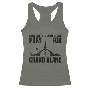Christianity Is Under Attack Racerback Tank Top Pray for Grand Blanc Church Michigan Faith Support TS02 Military Green Print Your Wear