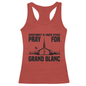 Christianity Is Under Attack Racerback Tank Top Pray for Grand Blanc Church Michigan Faith Support TS02 Red Print Your Wear