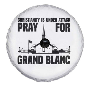 Christianity Is Under Attack Spare Tire Cover Pray for Grand Blanc Church Michigan Faith Support TS02 Print Your Wear