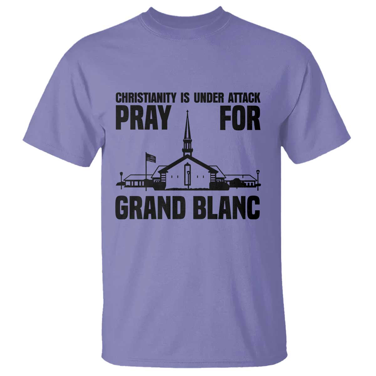 Christianity Is Under Attack T Shirt Pray for Grand Blanc Church Michigan Faith Support TS02 Violet Print Your Wear