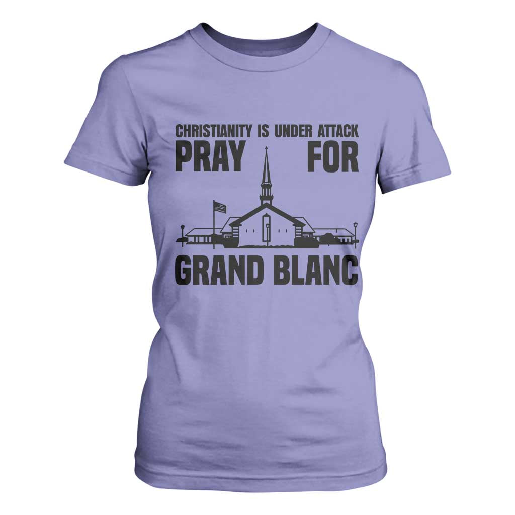 Christianity Is Under Attack T Shirt For Women Pray for Grand Blanc Church Michigan Faith Support TS02 Violet Print Your Wear