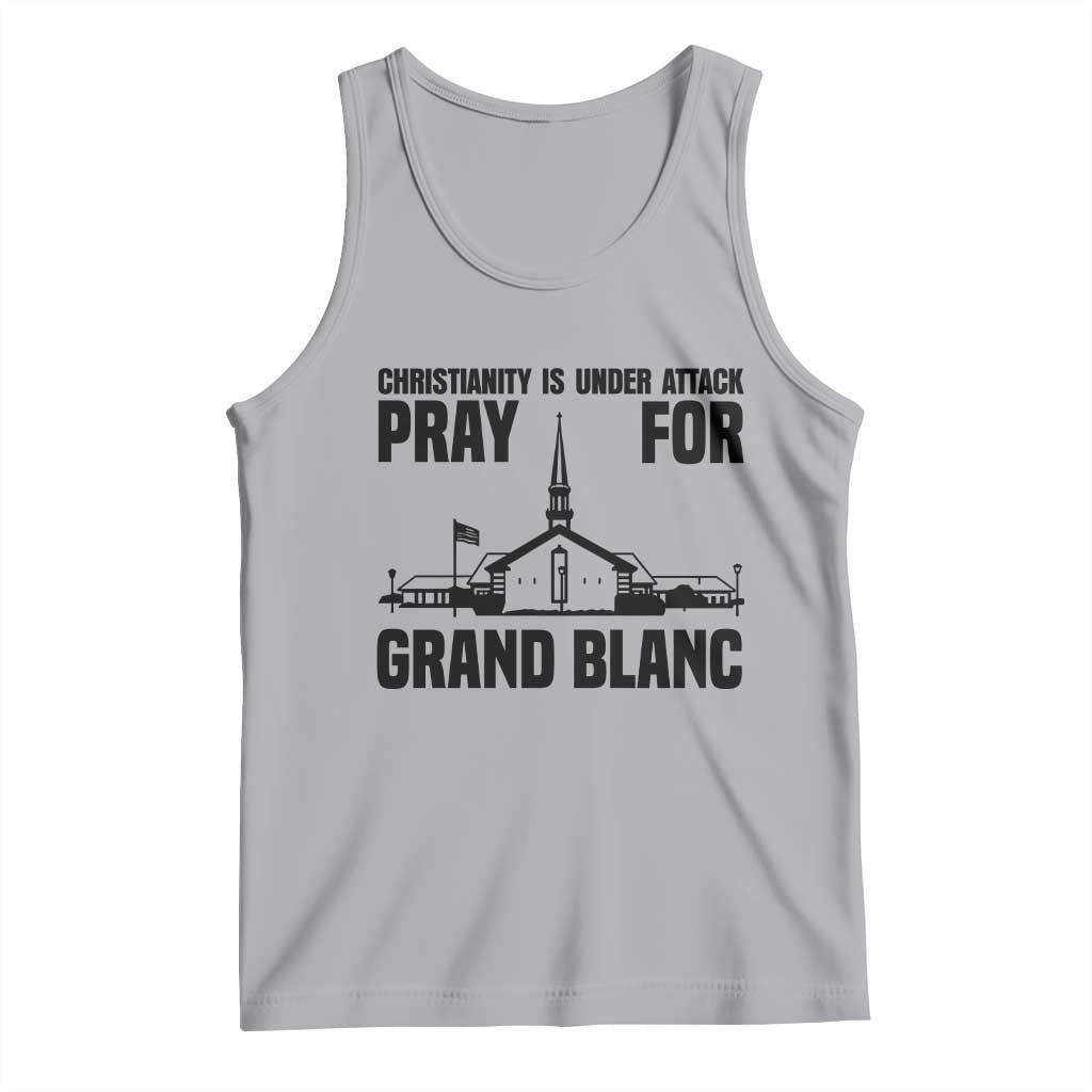 Christianity Is Under Attack Tank Top Pray for Grand Blanc Church Michigan Faith Support TS02 Athletic Heather Print Your Wear