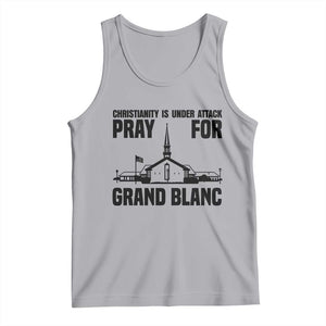 Christianity Is Under Attack Tank Top Pray for Grand Blanc Church Michigan Faith Support TS02 Athletic Heather Print Your Wear