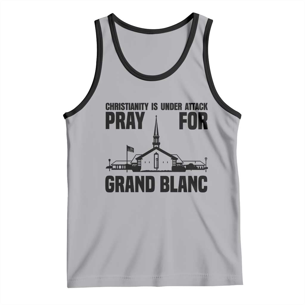 Christianity Is Under Attack Tank Top Pray for Grand Blanc Church Michigan Faith Support TS02 Athletic Heather Black Print Your Wear