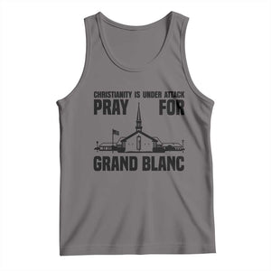 Christianity Is Under Attack Tank Top Pray for Grand Blanc Church Michigan Faith Support TS02 Deep Heather Print Your Wear
